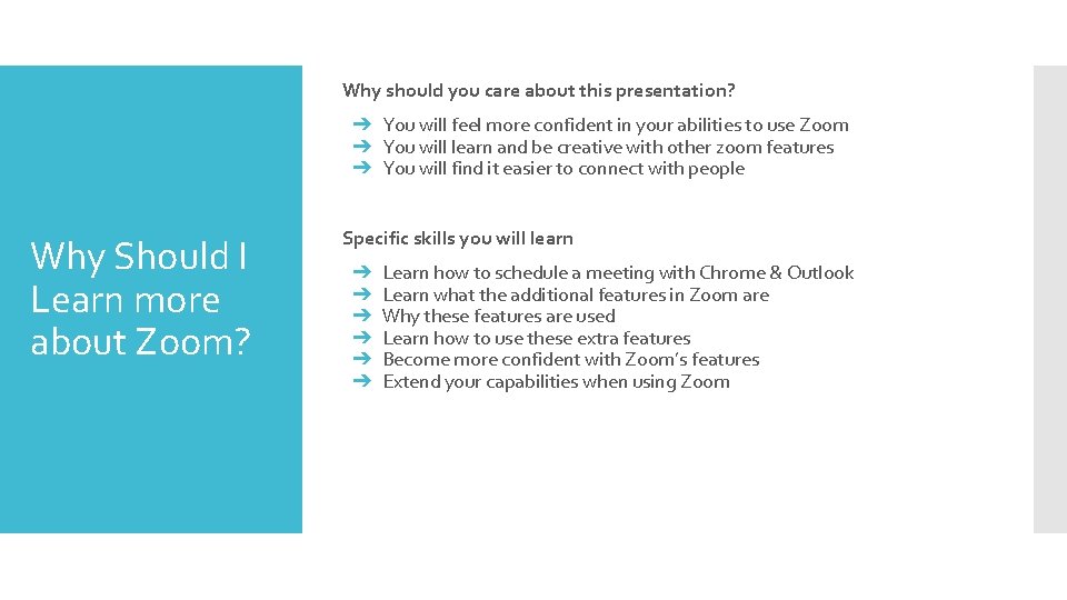 Why should you care about this presentation? ➔ You will feel more confident in