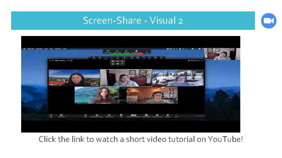 Screen-Share - Visual 2 Click the link to watch a short video tutorial on