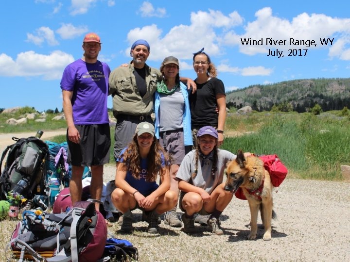 Wind River Range, WY July, 2017 Wind River Range, WY July, 2017