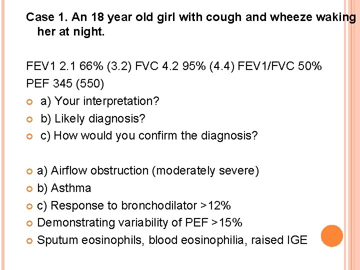 Case 1. An 18 year old girl with cough and wheeze waking her at