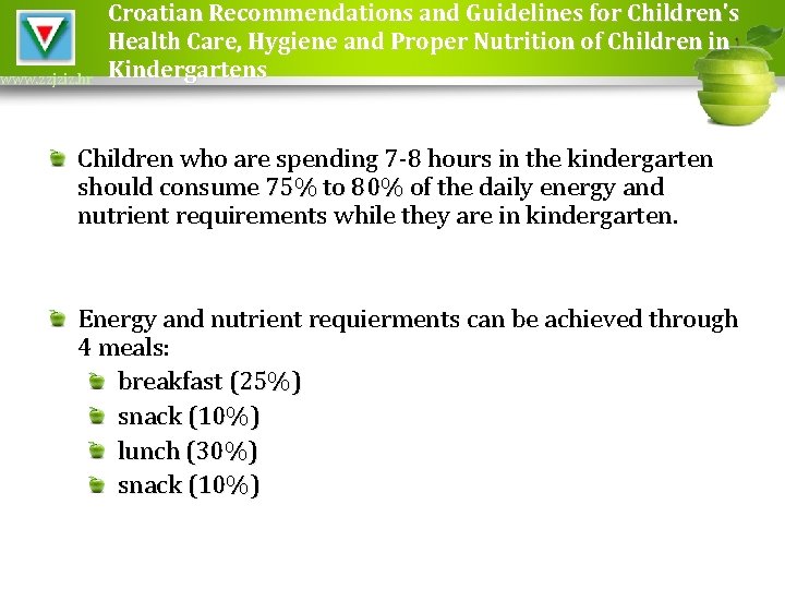 www. zzjziz. hr Croatian Recommendations and Guidelines for Children's Health Care, Hygiene and Proper