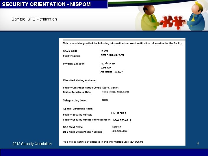 SECURITY ORIENTATION - NISPOM Sample ISFD Verification 1 ABC 1 BESTCOMPANYEVER 123 4 th