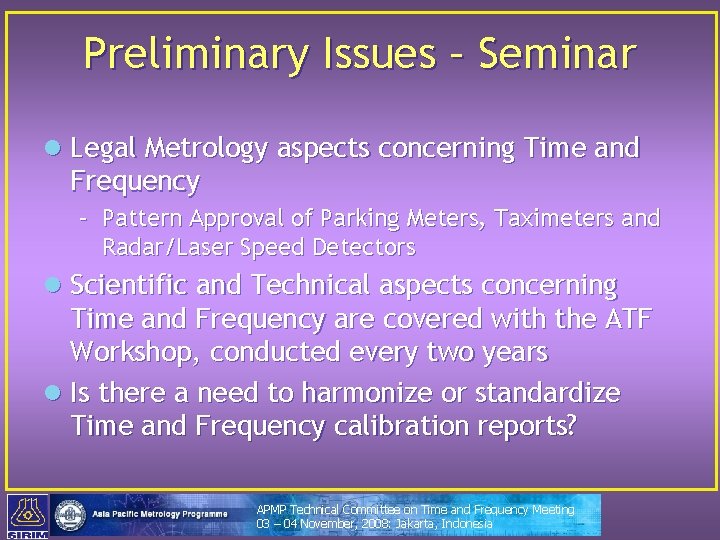 Preliminary Issues – Seminar l Legal Metrology aspects concerning Time and Frequency – Pattern