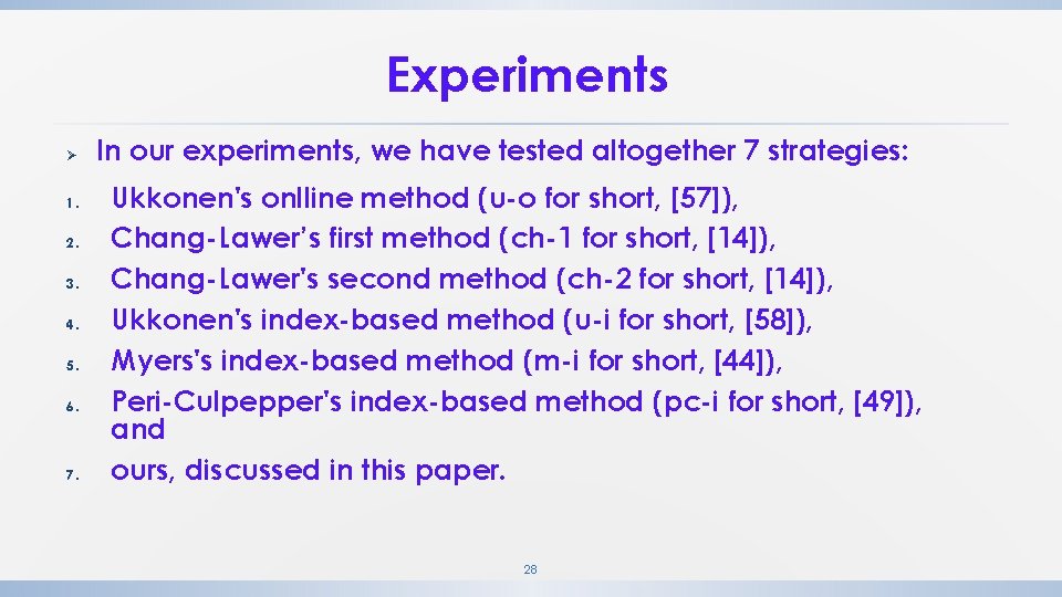 Experiments Ø 1. 2. 3. 4. 5. 6. 7. In our experiments, we have Experiments Ø 1. 2. 3. 4. 5. 6. 7. In our experiments, we have