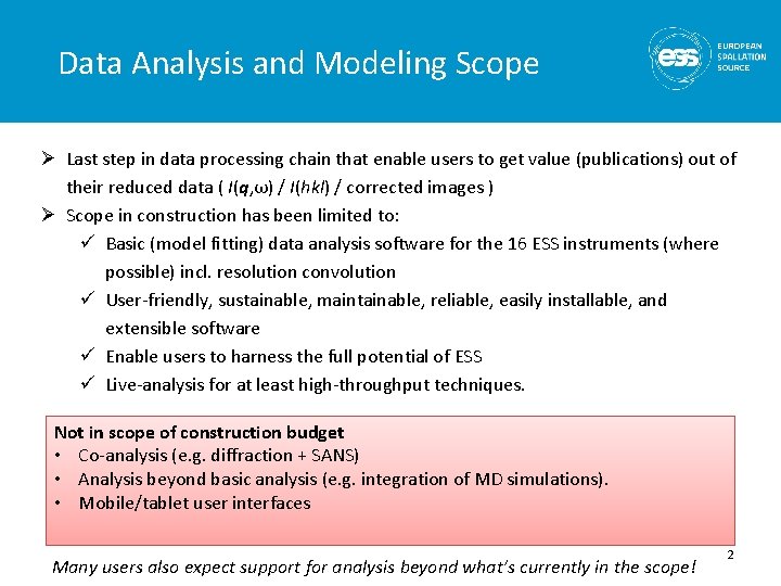 Data Analysis and Modeling Scope Ø Last step in data processing chain that enable