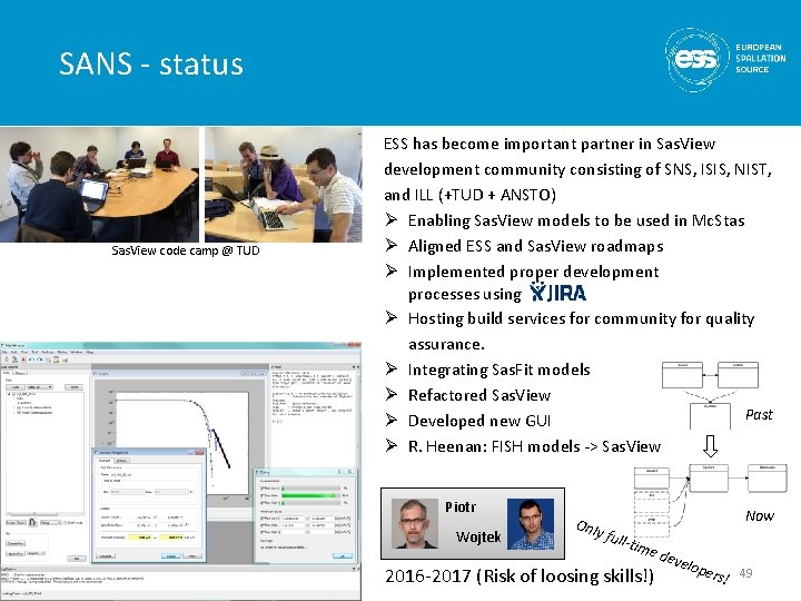 SANS - status Sas. View code camp @ TUD ESS has become important partner