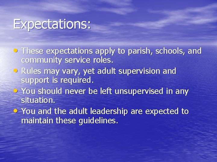 Expectations: • These expectations apply to parish, schools, and • • • community service