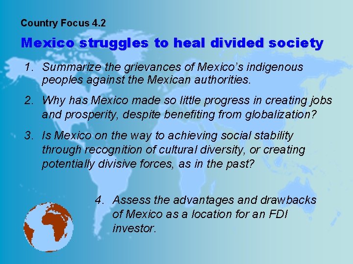 Country Focus 4. 2 Mexico struggles to heal divided society 1. Summarize the grievances