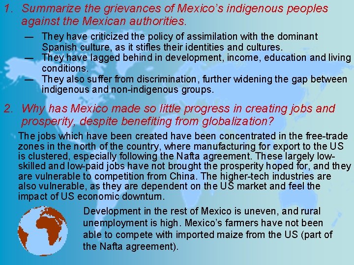1. Summarize the grievances of Mexico’s indigenous peoples against the Mexican authorities. ― They