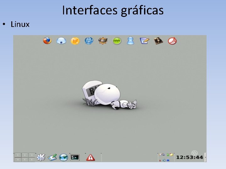 Interfaces gráficas • Linux 