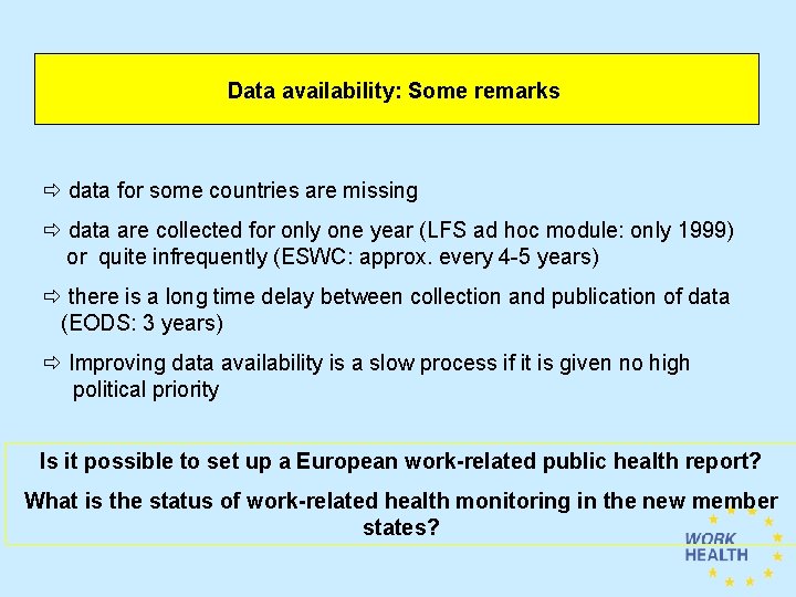 Data availability: Some remarks data for some countries are missing data are collected for