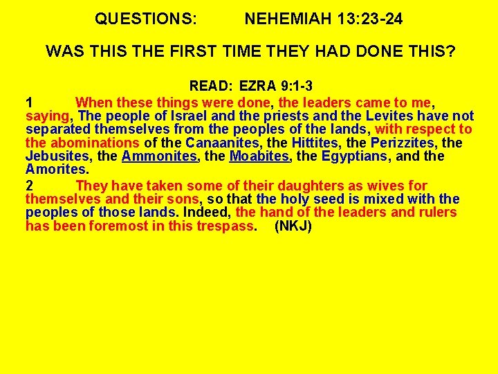 QUESTIONS: NEHEMIAH 13: 23 -24 WAS THIS THE FIRST TIME THEY HAD DONE THIS?