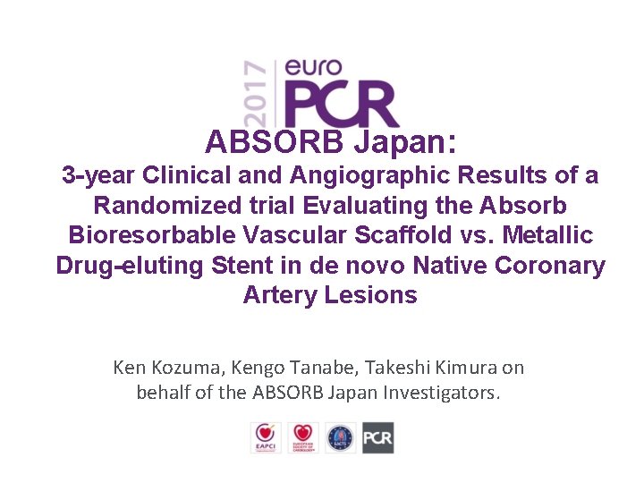 ABSORB Japan: 3 -year Clinical and Angiographic Results of a Randomized trial Evaluating the