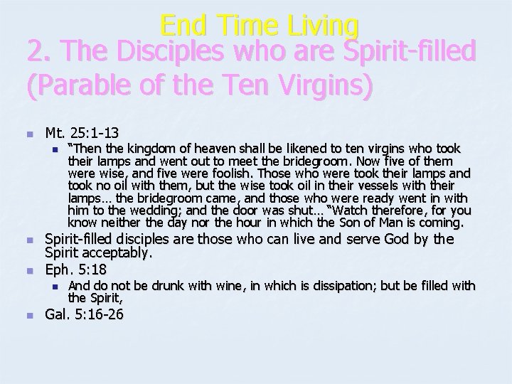 End Time Living 2. The Disciples who are Spirit-filled (Parable of the Ten Virgins)