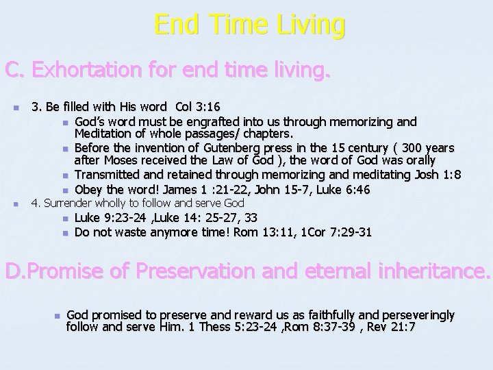 End Time Living C. Exhortation for end time living. n n 3. Be filled