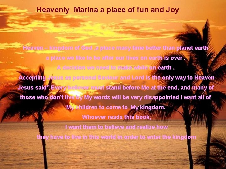 Heavenly Marina a place of fun and Joy Heaven – kingdom of God ,