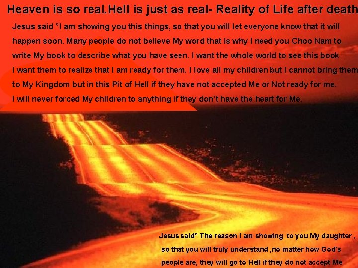 Heaven is so real. Hell is just as real- Reality of Life after death