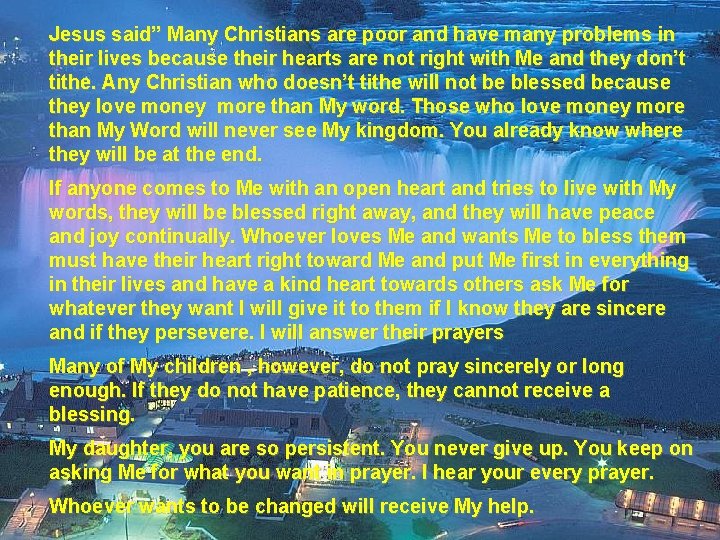 Jesus said” Many Christians are poor and have many problems in their lives because