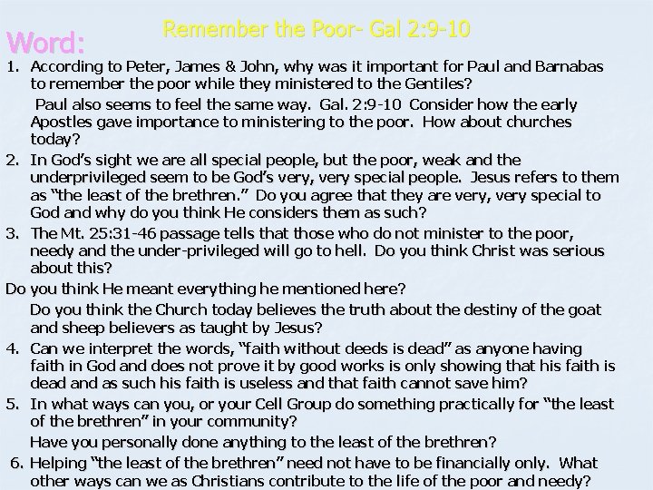 Word: Remember the Poor- Gal 2: 9 -10 1. According to Peter, James &