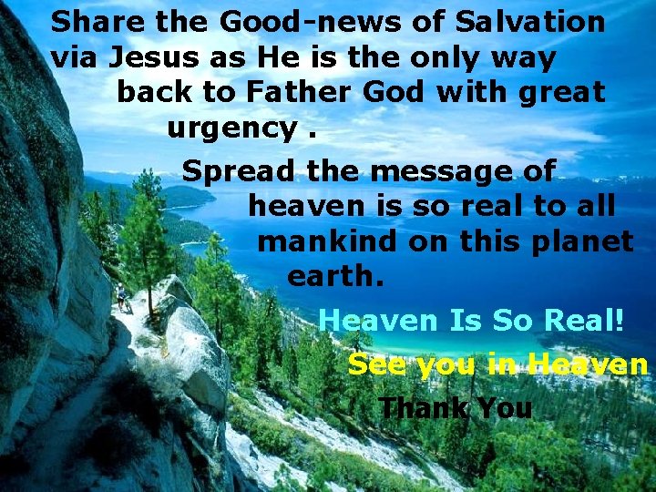 Share the Good-news of Salvation via Jesus as He is the only way back