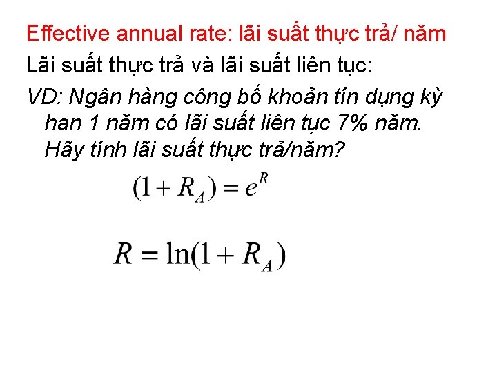 Effective annual rate: lãi suất thực trả/ năm Lãi suất thực trả và lãi