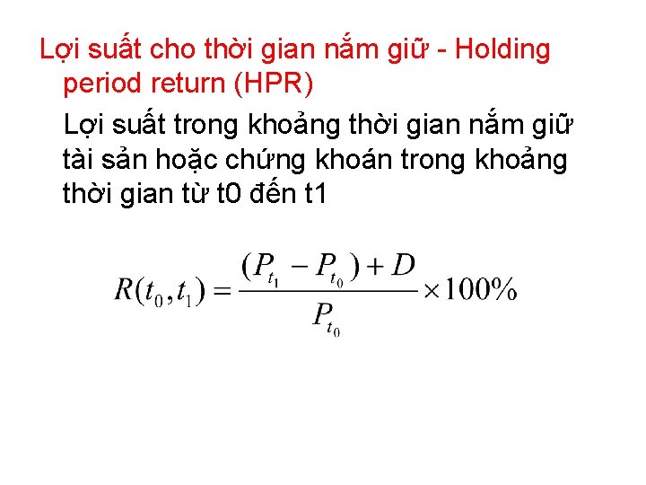 Lợi suất cho thời gian nắm giữ - Holding period return (HPR) Lợi suất