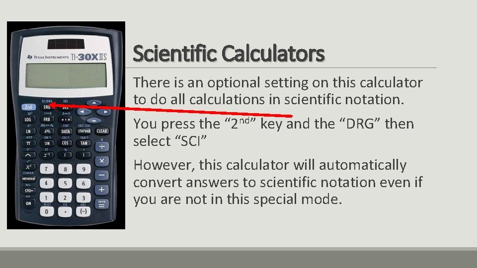 Scientific Calculators There is an optional setting on this calculator to do all calculations Scientific Calculators There is an optional setting on this calculator to do all calculations