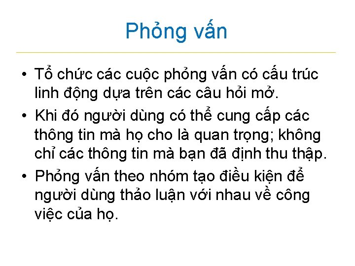 Phỏng vấn • Tổ chức các cuộc phỏng vấn có cấu trúc linh động