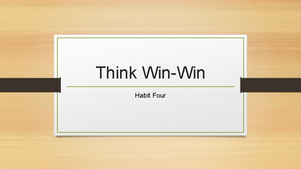 Think Win-Win Habit Four 