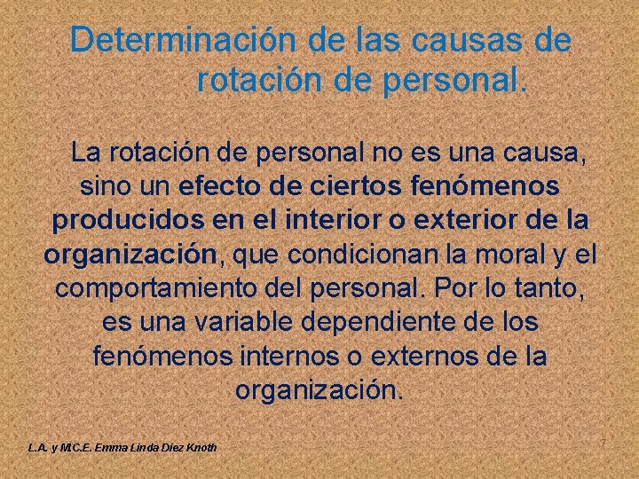 Determinación de las causas de rotación de personal. La rotación de personal no es