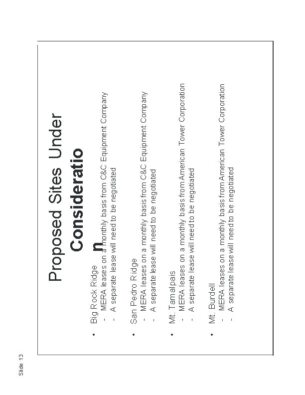 Slide 13 • • - MERA leases on a monthly basis from American Tower