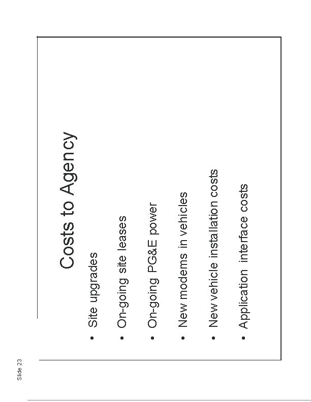 Slide 23 • Application interface costs • New vehicle installation costs • New modems