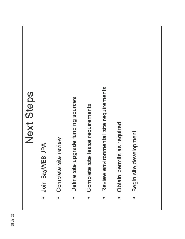 Slide 25 • Begin site development • Obtain permits as required • Review environmental