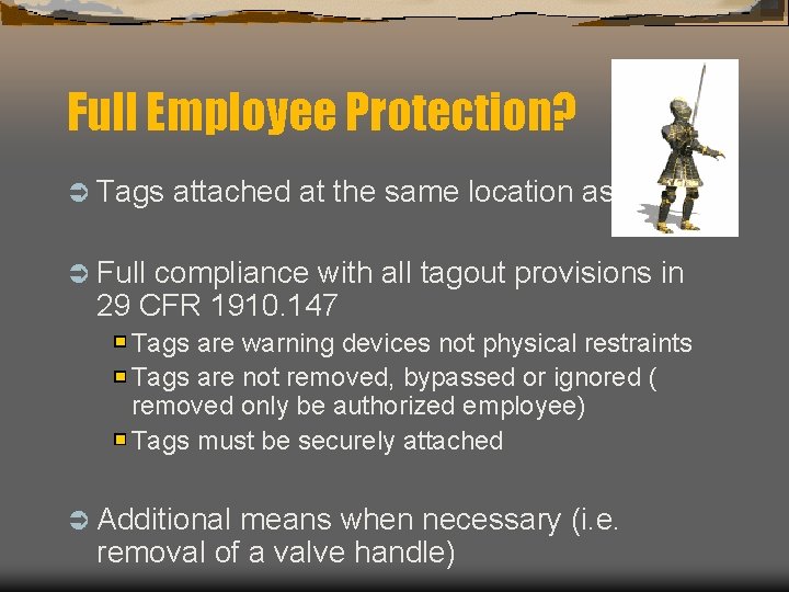 Full Employee Protection? Ü Tags attached at the same location as locks Ü Full
