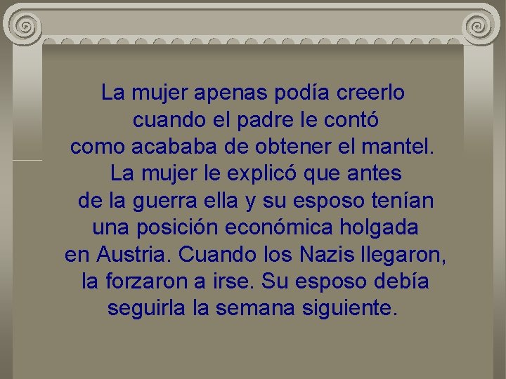 La mujer apenas podía creerlo cuando el padre le contó como acababa de obtener