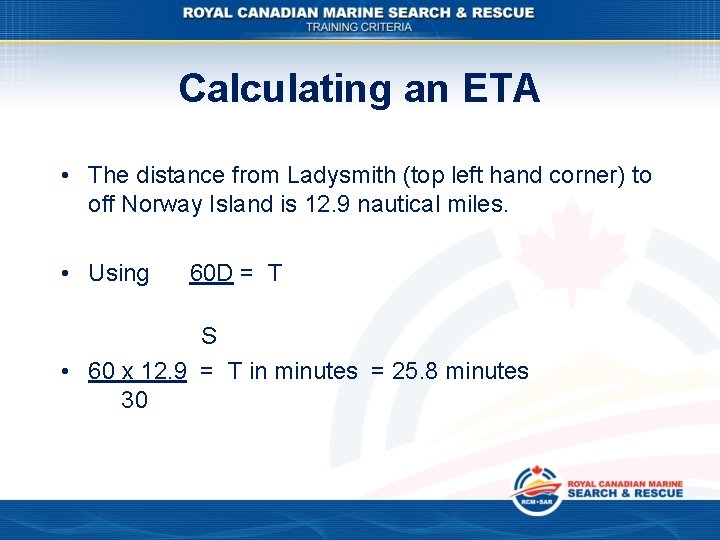 Calculating an ETA • The distance from Ladysmith (top left hand corner) to off