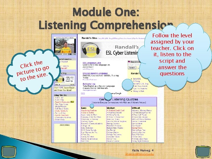 Module One: Listening Comprehension the k c i l C o go t e