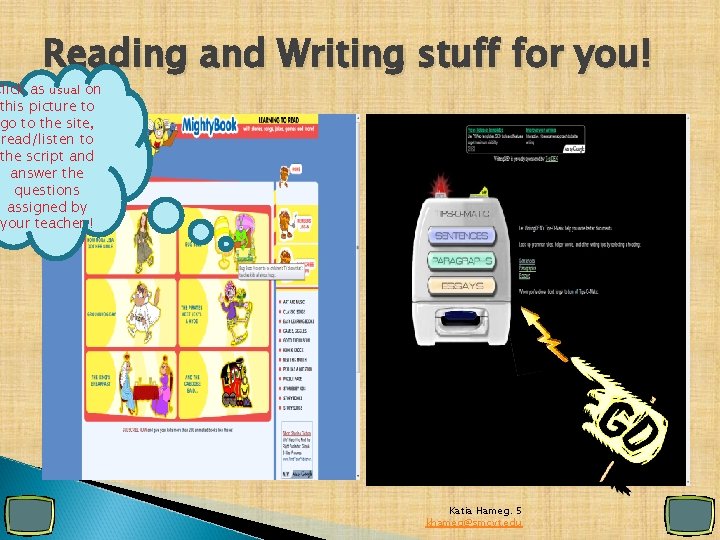 Reading and Writing stuff for you! Click as usual on this picture to go