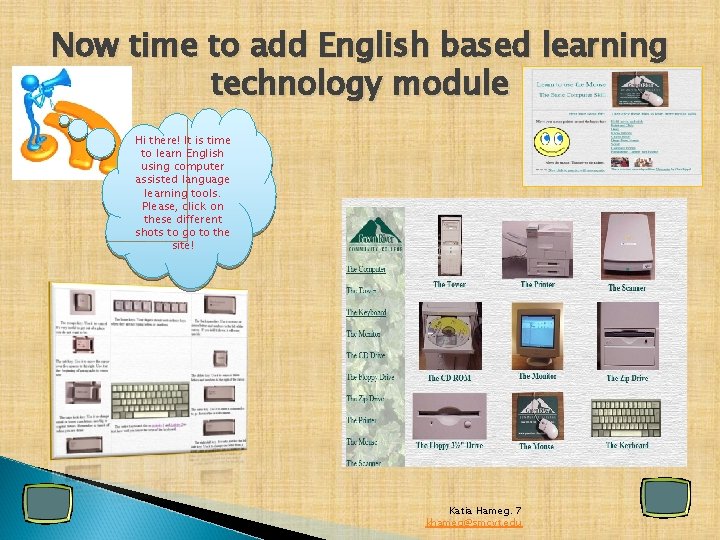 Now time to add English based learning technology module Hi there! It is time