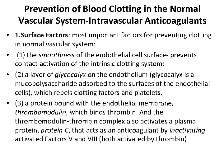 Prevention of Blood Clotting in the Normal Vascular