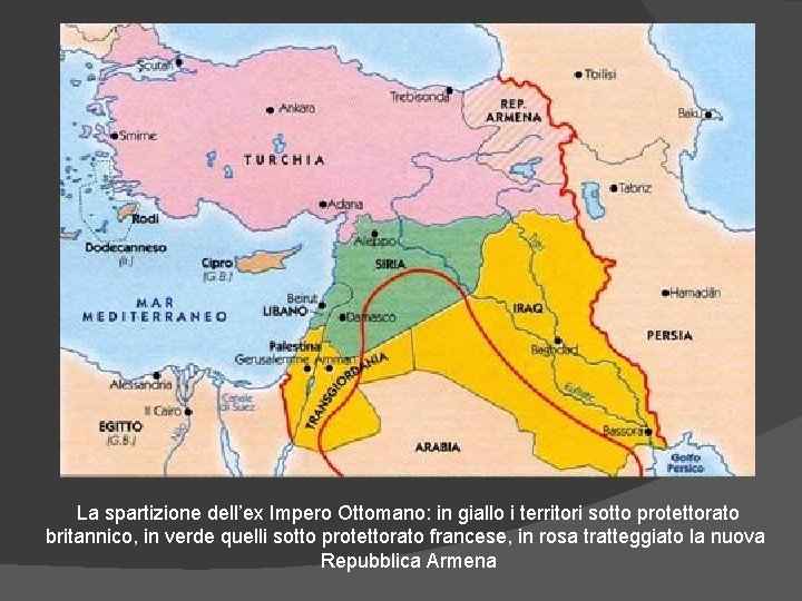 La spartizione dell’ex Impero Ottomano: in giallo i territori sotto protettorato britannico, in verde