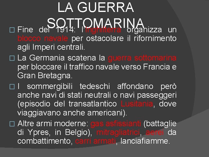 LA GUERRA SOTTOMARINA del 1914: l’Inghilterra organizza Fine un blocco navale per ostacolare il