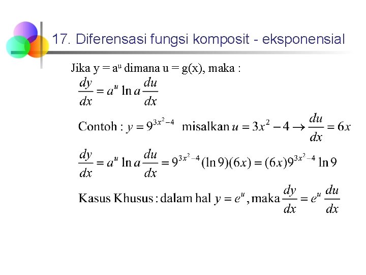 17. Diferensasi fungsi komposit - eksponensial Jika y = au dimana u = g(x),