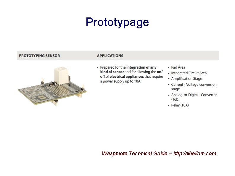 Prototypage Waspmote Technical Guide – http: //libelium. com 