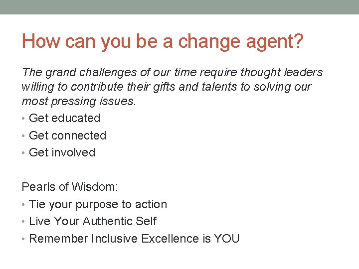 How can you be a change agent? The grand challenges of our time require