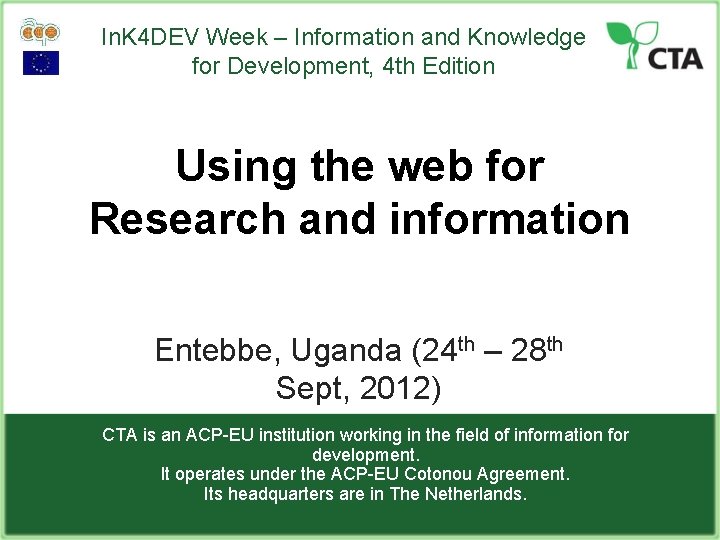 In. K 4 DEV Week – Information and Knowledge for Development, 4 th Edition