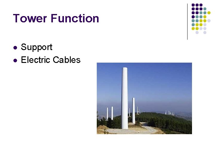 Tower Function l l Support Electric Cables 