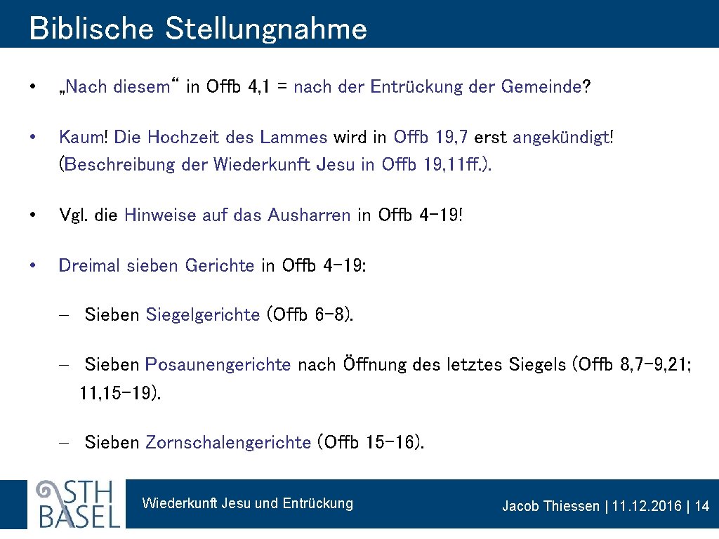 Biblische Stellungnahme • „Nach diesem“ in Offb 4, 1 = nach der Entrückung der
