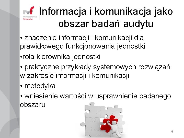 Informacja i komunikacja jako obszar badań audytu • znaczenie informacji i komunikacji dla prawidłowego