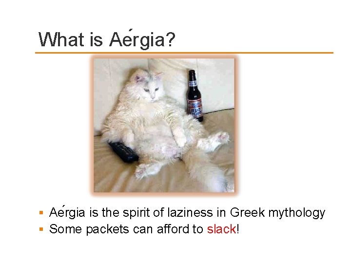 What is Ae rgia? Ae rgia is the spirit of laziness in Greek mythology